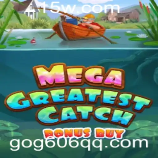 MegaGreatestCatchBonusBuy: Um Mergulho no Universo das Capturas Épicas